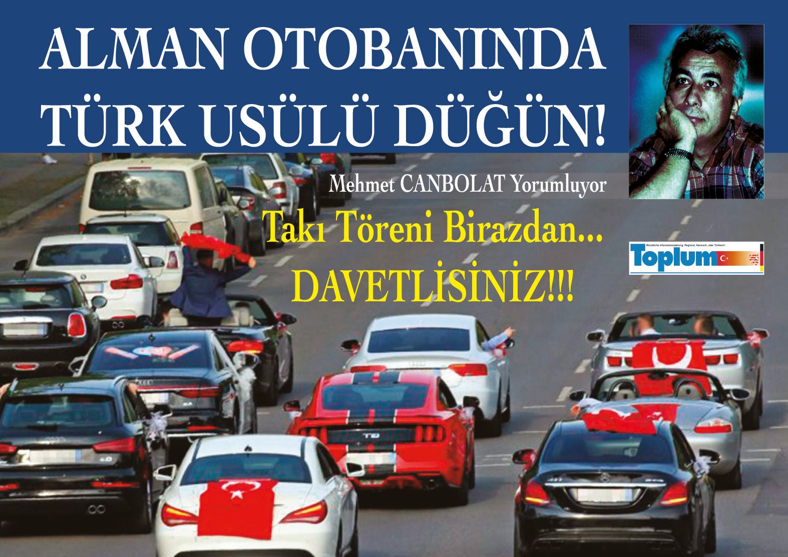 ALMAN OTOBANLARINDA TÜRK USULÜ DÜĞÜN... TAKI TÖRENİNE SİZ DE DAVETLİSİNİZ!