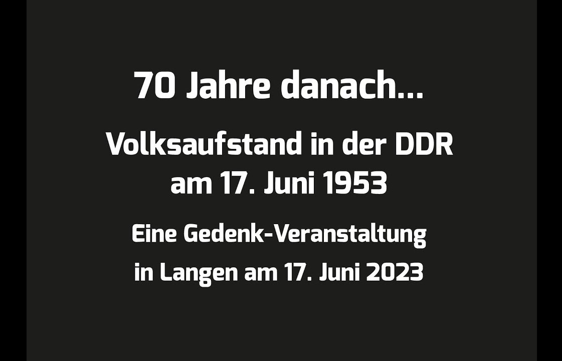 Langener Gedenkveranstaltung: DDR -17. Juni / 70 Jahre danach - 17. Juni 2023) - Toplum24